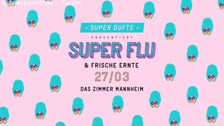 Super Dufte w/ SUPER FLU | Frische Ernte Werbeplakat