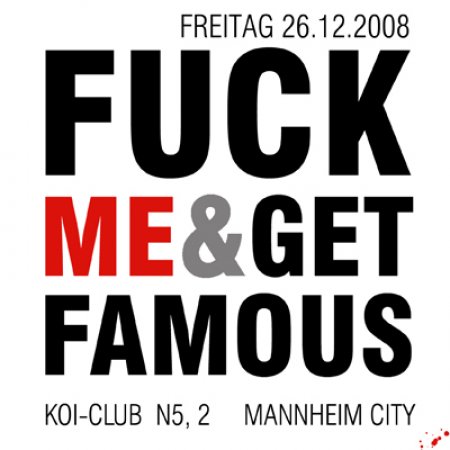 Fuck Me & Get Famous Werbeplakat