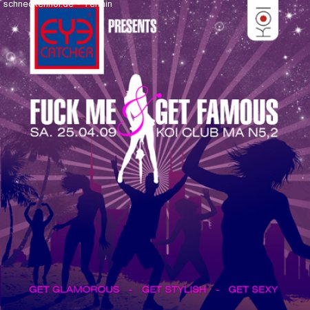 Fuck Me & Get Famous Werbeplakat