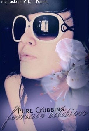 Pure Clubbing - Female Edition Werbeplakat