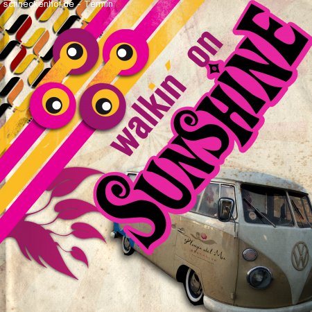 WALKIN'ON SUNSHINE Werbeplakat