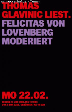 Thomas Glavinic liest. Felicitas von Lovenberg moderiert Werbeplakat