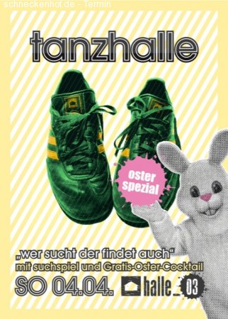 Tanzhalle - Easter Special Werbeplakat