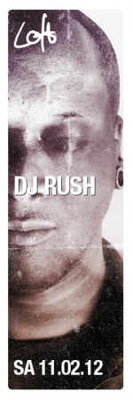 I Loft Techno - DJ Rush Werbeplakat