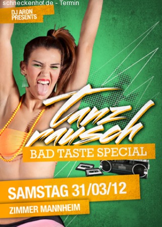 Tanzrausch Bad Taste Special Werbeplakat