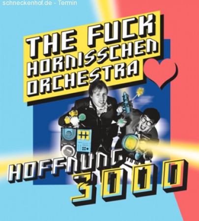 The Fuck Hornisschen Orchester Werbeplakat