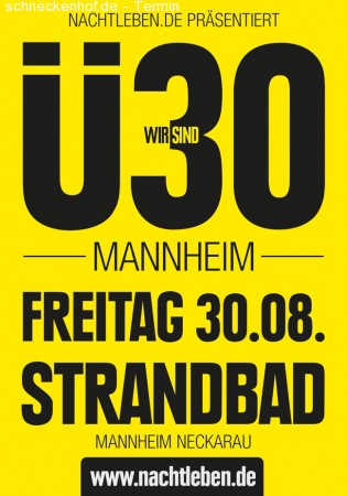 Ü30 Party @ Strandbad MA Werbeplakat