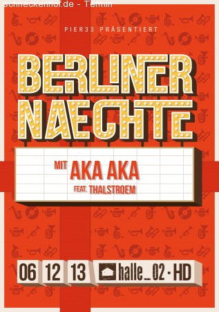 Berliner Naechte präsentiert AKA AKA Werbeplakat