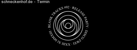 Blank Tracks #02 Release Party Werbeplakat
