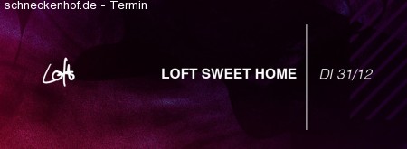 Loft Sweet Home - NYE Werbeplakat