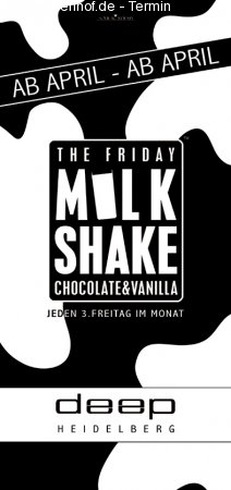 The Friday Milkshake @ Deep Werbeplakat