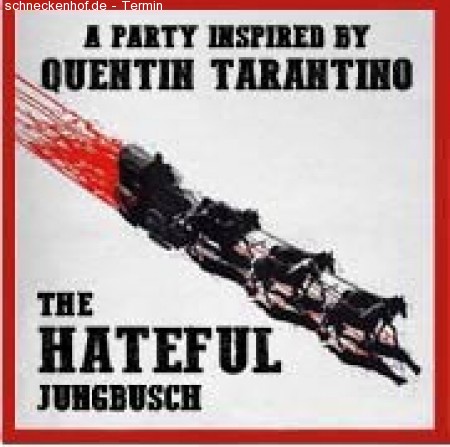 Hateful Jungbusch - Tarantino Party Werbeplakat