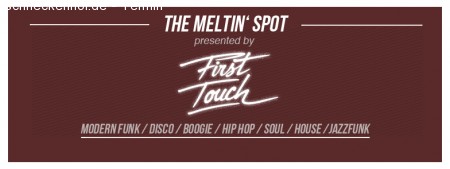 Meltin Spot - presented by First Touch Werbeplakat